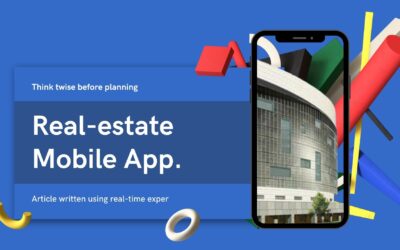 Everything You Need To Know Before Developing a Real Estate Mobile App