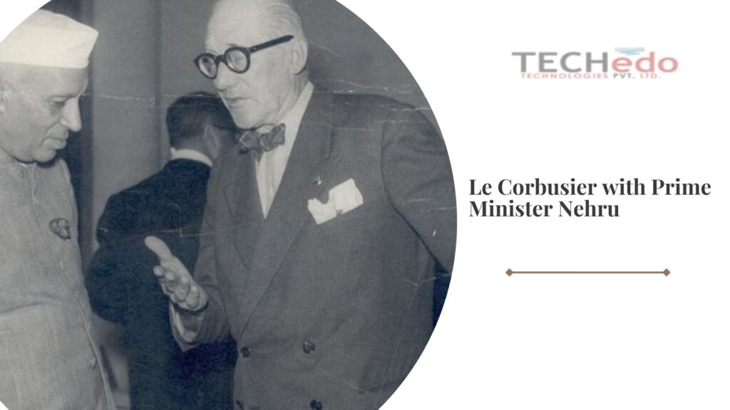 Le Corbusier with Prime minister Nehru
