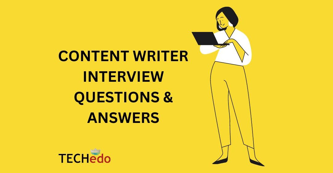 Top 10 Content Writer Interview questions and answer in Chandigarh