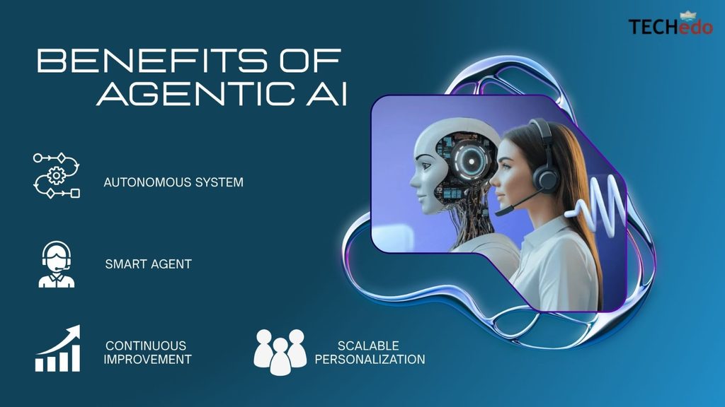 benefits of agentic ai 
